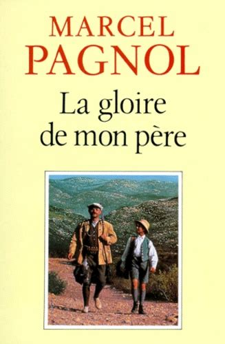 marcel pagnol la gloire de mon père extrait